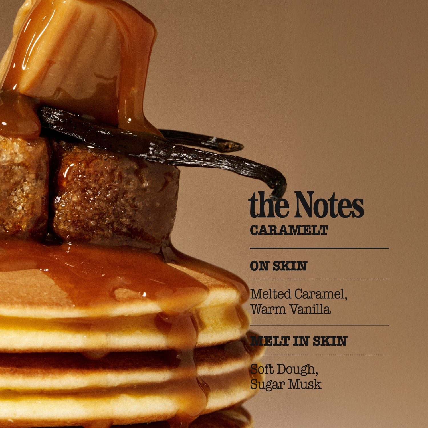 A close-up of a stack of pancakes topped with thick caramel sauce and a vanilla bean, next to text reading 'the Notes CARAMELT' and scent notes 'ON SKIN' and 'MELT IN SKIN'.