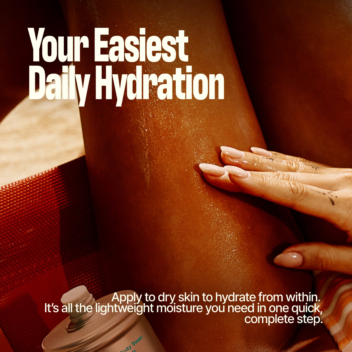 A hand applies MELT IN BODY TONER to a sunlit, bare leg. Text reads: Your Easiest Daily Hydration. Apply MELT IN BODY TONER to dry skin for instant absorption and deep hydration from within—this lightweight body toner delivers all the moisture you need in one simple step.